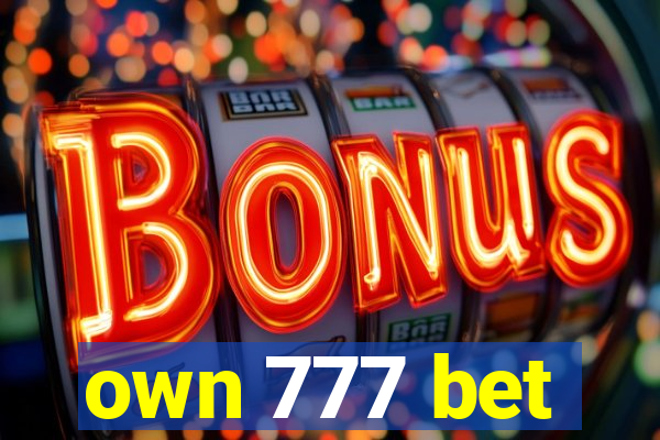 own 777 bet